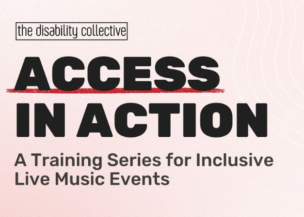 Access in Action: A Training Series for Inclusive Live Music Events